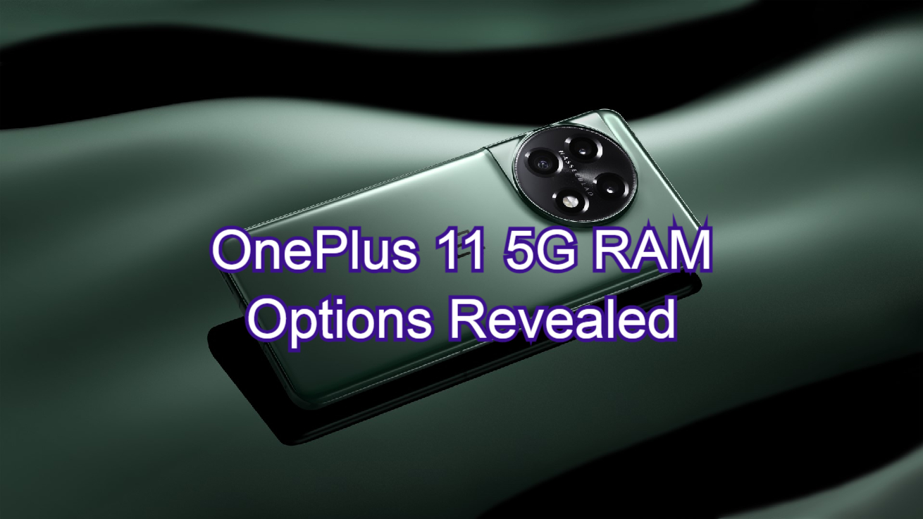 OnePlus 11 5G RAM Options Revealed